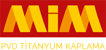 Anasayfa | MİM PVD Kaplama